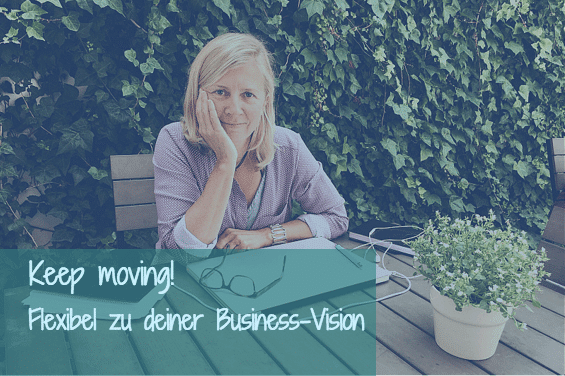 flexibel zu deiner Business-Vision