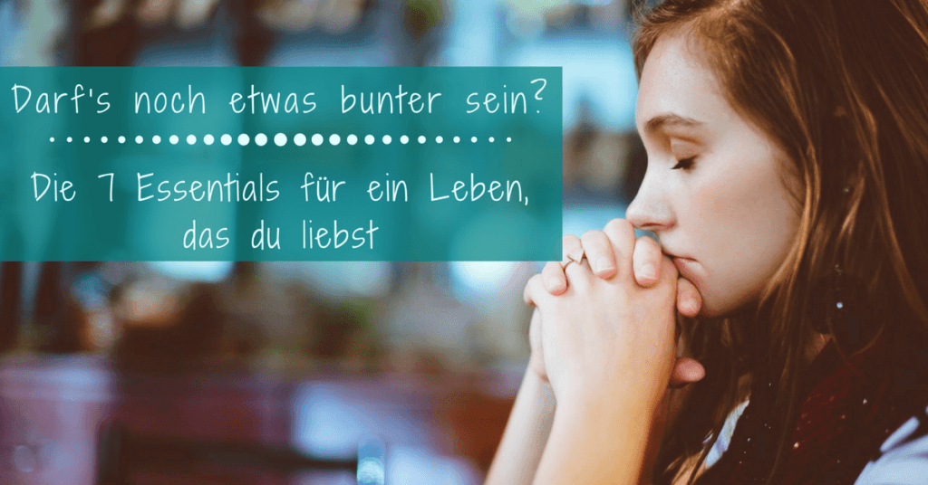 Leben, das du liebst